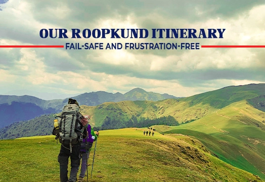 Our Roopkund Itinerary: Feel-Safe and Frustration-Free